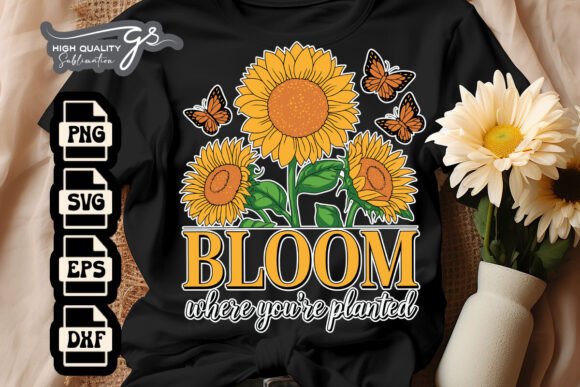 Bloom Where You're Planted Sunflower SVG for Crafts and Graphics
