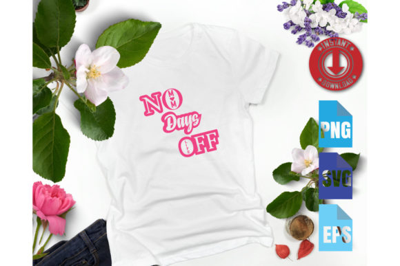 Mom Life No Days Off SVG Graphics for Crafts