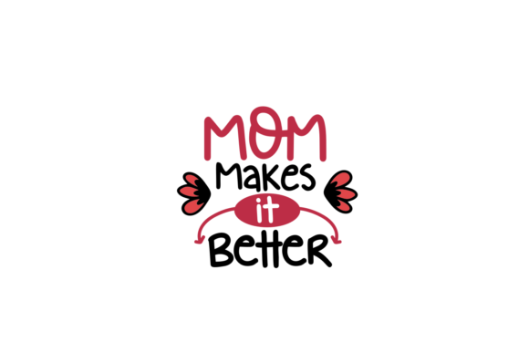 Mom Makes It Better Graphics for Crafts