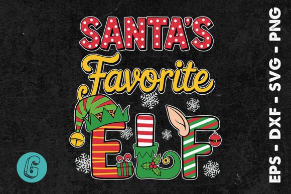 Santa's Favorite Elf Xmas SVG for Graphics and Print Templates