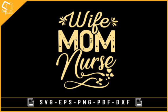 Wife Mom Nurse Tshirt Design Sublimation for Crafts and Graphics